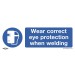 Sealey Mandatory Safety Sign - Wear Eye Protection When Welding - Rigid Plastic